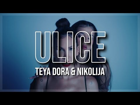 Teya Dora & Nikolija - ULICE | Lyrics/Tekst