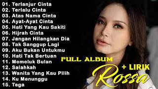Download lagu ROSSA  FULL ALBUM | 15 LAGU TERBAIK | TERLANJUR CINTA | TAK SANGGUP LAGI || ROSSA LAGU POP HITS mp3