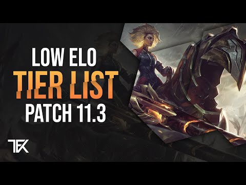 Low Elo Tier List | Patch 11.3 | german | TFK