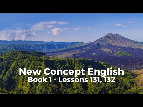 New Concept English - Book 1 - Lessons 131, 132