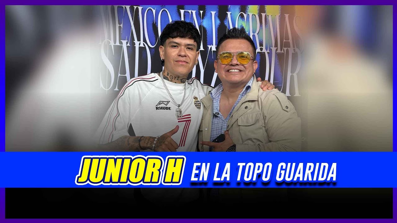 Con GIRA en puerta llega JUNIOR H a revelar todo sobre ella 🎶 | LA TOPOGUARIDA | LA MEJOR
