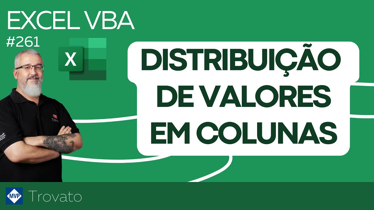 261 - [Excel VBA] - Distribuição de valores em colunas