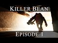 Killer Bean - Episode 1