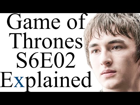 Game of Thrones S6E02 Explained