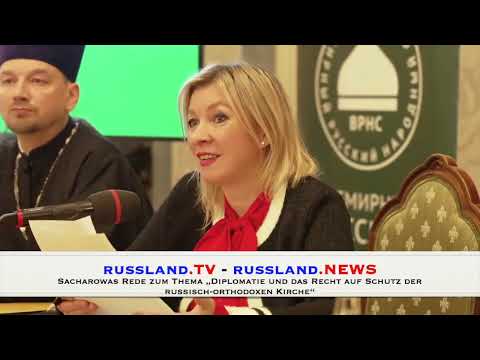 Sacharowas Rede zum Thema „Diplomatie und das Recht auf Schutz der russisch orthodoxen Kirche“