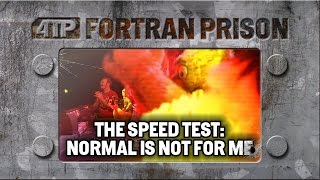 The Speed Test: Normal Is Not For Me - Live at Fortran Prison
