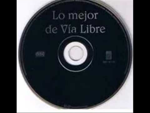 Vía Libre No He Dejado De Amarte LETRA