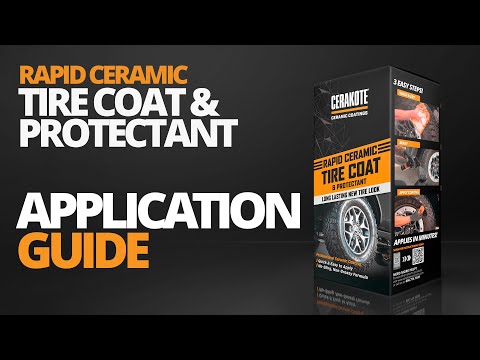 CERAKOTE® Rapid Ceramic Tire Coat & Protectant | Application Guide