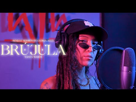 Gloria Allel - Brújula (Sunday Session by Santa Suerte)