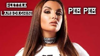 Elettra Lamborghini - Pem Pem