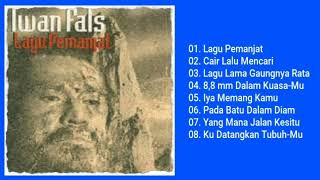 Download lagu Iwan Fals - Lagu Pemanjat (Full Album & HQ Audio) mp3