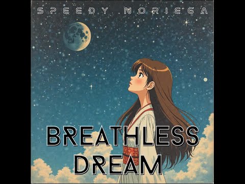 Speedy Noriega – Breathless Dream (Full EP)