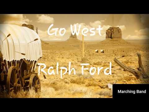 Go West Arr. Ralph Ford