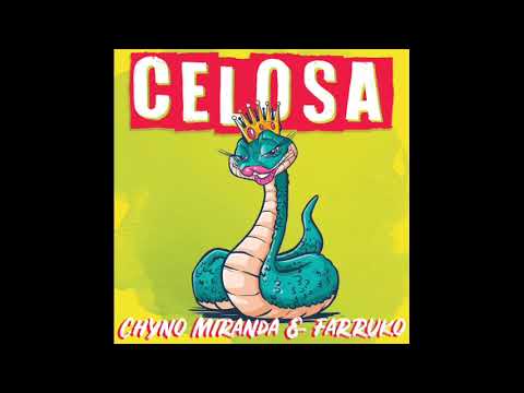 Chyno Miranda Ft Farruko - Celosa
