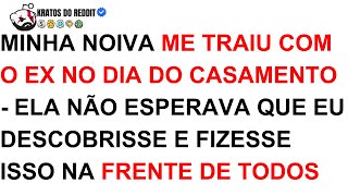 Minha ESPOSA Traiu Com o EX No Dia do CASAMENTO, Agora Ela Está SOZINHA No Altar