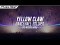 Yellow Claw - Dancehall Soldier (ft. Beenie Man ...