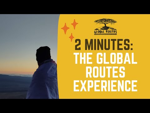 The Global Routes Experience in 2 Minutes ⏰