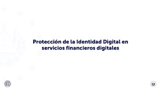 Protección de la Identidad Digital en servicios financieros digitales