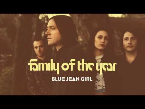 Blue Jean Girl - Family of the Year