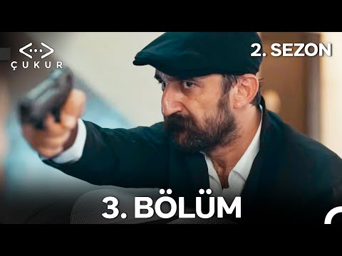 Çukur 2. Sezon 3. Bölüm - (Full HD)
