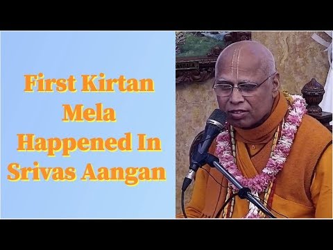 Lokanath Swami Maharaj lecture on First Kirtan Mela Happened In Srivas Aangan