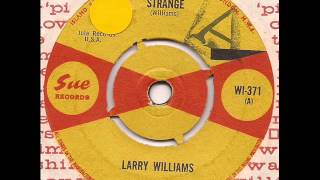 Larry Williams - Strange - UK Sue mod RnB 45