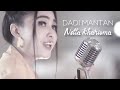 Nella Kharisma - Dadi Mantan