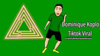 Download lagu Dominique koplo Musik Viral Tiktok mp3