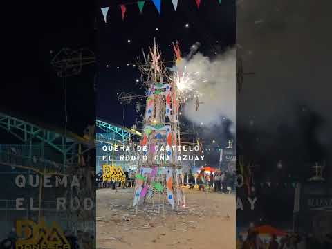 Quema de castillo en el Rodeo de Oña Azuay