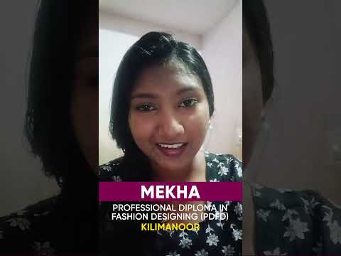 Mekha, Fashion Designing Student, Shares Her Experience at GITD