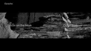 mouse on the keys [Out of Body] Official Trailer