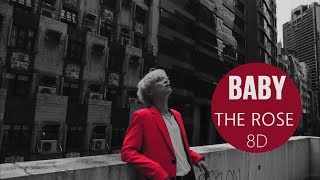 The Rose (더 로즈) - BABY [8D USE HEADPHONE] 🎧