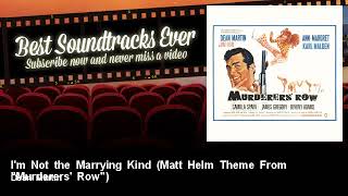 Dean Martin - I&#39;m Not the Marrying Kind - Matt Helm Theme From &quot;Murderers&#39; Row&quot;