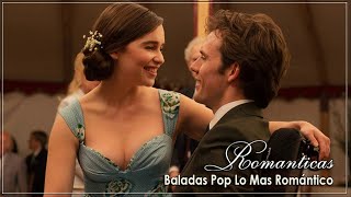 BALADAS POP LO MAS ROMÁNTICOS 2018 - LA MEJOR BALADAS ROMANTICAS EN ESPANOL 2018
