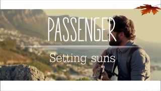 Passenger- Setting Suns (Subtitulada al Español)