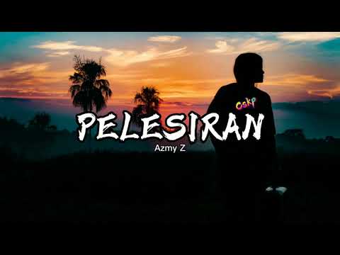 PELESIRAN lirik _ By Azmy Z