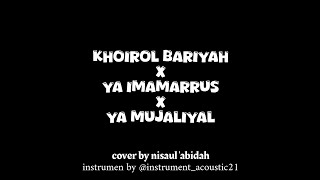 Download lagu Khoirol bariyah x Ya imamarrus x Ya mujaliyal cover by NISAUL 'ABIDAH #sholawat #fypシ #cover #fypp mp3 Download lagu Khoirol bariyah x Ya imamarrus x Ya mujaliyal cover by NISAUL 'ABIDAH #sholawat #fypシ #cover #fypp mp3