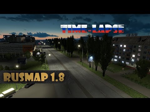 [ETS 2] RusMap v1.8 / Time Lapse [1.30.x]