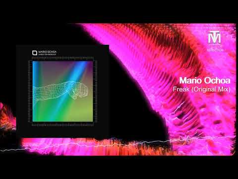 Mario Ochoa - Freak (Original Mix) [Tronic]