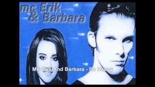 MC Erik And Barbara — Be Happy