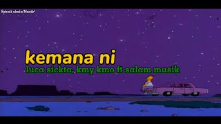 Download lagu @Lstheofficial @Kmykmo ft @salammusik KEMANA NI? lirik 🚗💨 mp3