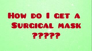 How to Get a Surgical Mask at home ?