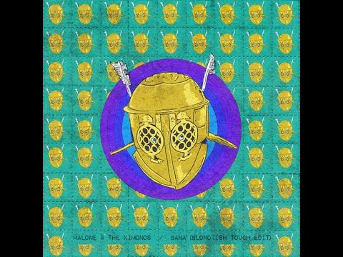 Malone & The Kimonos - Bana (BLONDISH Touch Edit)