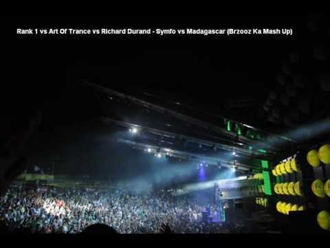 Rank 1 vs Art Of Trance vs Richard Durand - Symfo vs Madagascar (Brzooz Ka Mash Up)