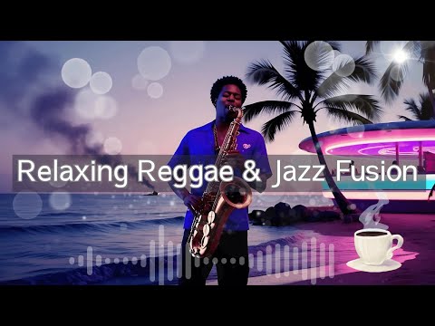 Saxophone & Reggae Rhythms Ambient Lo Fi Love with Relaxing Instrumental Music