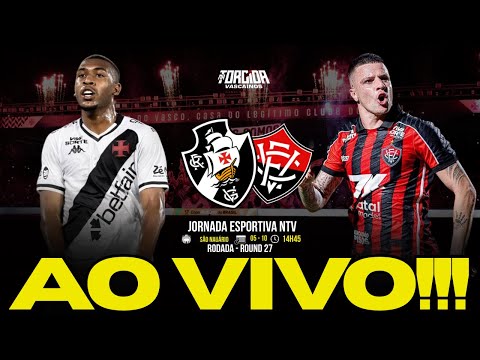 VASCO X VITÓRIA AO VIVO !!!  DIRETO DE SÃO JANUÁRIO - 27ª RODADAA DO CAMPEONATO BRASILEIRO.