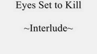 Eyes Set to Kill - Interlude