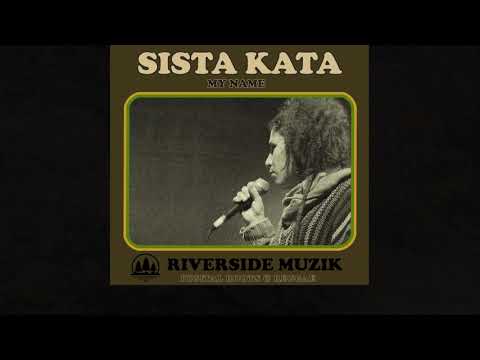 SISTA KATA - My Name + My Dub version / Riverside Muzik 2021