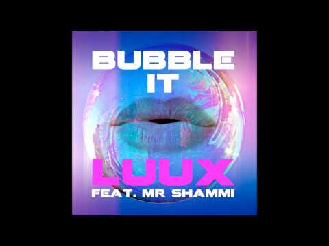 Bubble It - LuuX feat. Mr. Shammi (Full-Song) HQ