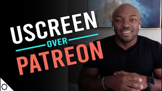 Why This YouTuber Chose Uscreen Over Patreon for Viewer Support #Convenience